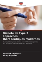 Diabète de type 2 approches thérapeutiques modernes (French Edition) 6209876994 Book Cover