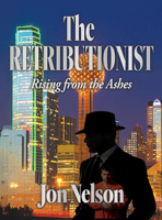 Retributionist : Rising from the Ashes 1961641399 Book Cover