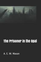The Prisoner in the Opal 0881842214 Book Cover