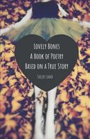 lovely bones: a poetry book based on a true story 1793062153 Book Cover