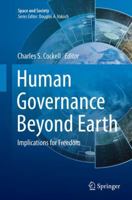 Human Governance Beyond Earth: Implications for Freedom (Space and Society) 3319180622 Book Cover