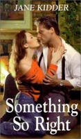 Something So Right (Zebra Bouquet Romances, No 68) 0821767038 Book Cover