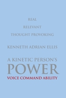 A Kinetic Person's Power / Voice Command Ability 1681819740 Book Cover