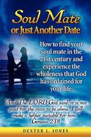 Soul Mate or Just Another Date 1600473504 Book Cover