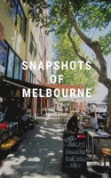Snapshots of Melbourne 0464122910 Book Cover