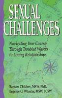 Sexual Challenges: Navigating Your Course Through Troubled Waters to a Loving Relationship 0934793581 Book Cover