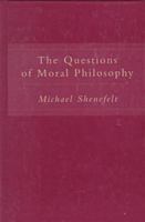 The Questions of Moral Philosophy 157392637X Book Cover