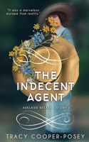 The Indecent Agent 177438597X Book Cover