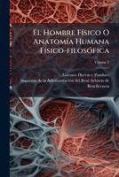 El Hombre F Sico O Anatom a Humana F Sico-Filos Fica, Volume 2 124616048X Book Cover