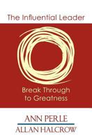 The Influential Leader ...Break Through to Greatness 061556951X Book Cover