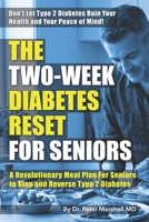 The Two-Week Diabetes reset: A Revolutionary Meal Plan to Stop and Reverse Type 2 Diabetes B0F1TJVX9D Book Cover