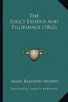 The Soul's Exodus and Pilgrimage 1165128748 Book Cover