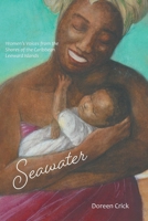 Seawater: Women's Voices from the Shores of the Caribbean Leeward Islands 0228804973 Book Cover