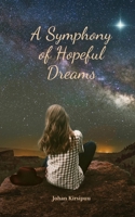 A Symphony of Hopeful Dreams B0DQ5MYCJY Book Cover