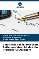 Volatilität des islamischen Aktienmarktes: Ist das ein Problem für Anleger? (German Edition) 620356236X Book Cover