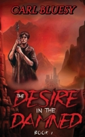 The Desire in The Damned 1069380806 Book Cover