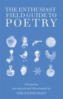 The Enthusiast's Field Guide to Poetry 1847241042 Book Cover