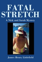 Fatal Stretch: A Nick and Sarah Mystery 0595218261 Book Cover