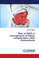 Role of ERCP in management of biliary complications after cholecystecty 6139472148 Book Cover