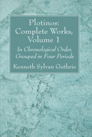 Plotinos: Complete Works, Volume 1: In Chronological Order, Grouped in Four Periods 1666733911 Book Cover