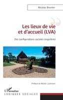 Les lieux de vie et d'accueil: Des configurations sociales singulières (Logiques Sociales) (French Edition) 2343232148 Book Cover