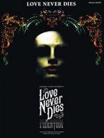 Love Never Dies: Phantom: The story continues... (Pvg) 1780386672 Book Cover