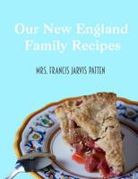 Our New England Family Recipes 1094755818 Book Cover