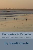 Corruption in Paradise: The Beach Mystery Series - Book 2 1532975090 Book Cover