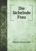 Die Lachelnde Frau 124748730X Book Cover