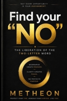 Find Your NO: The Liberation of the Two-Letter Word B0GX9KX7XN Book Cover