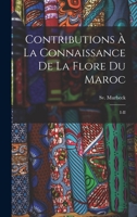 Contributions à la connaissance de la flore du Maroc: I-II 1016853645 Book Cover