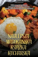 Najlepsza Maroka&#323;ska Ksi&#260;&#379;ka Kucharska 1836234511 Book Cover