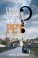 Did I Wake You, Pet? 1787105997 Book Cover