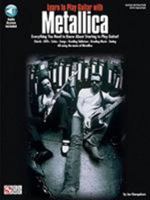 Learn to Play Guitar with Metallica (Cherry Lane) 1575602806 Book Cover