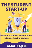 The Student Startup B0BJ56VWDD Book Cover
