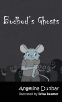Bodbod's Ghosts 0692721975 Book Cover