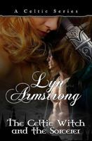 The Celtic Witch and the Sorcerer 1934992038 Book Cover