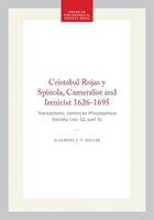 Cristobal Rojas y Spinola, Cameralist and Irenicist 1626-1695: Transactions, American Philosophical Society (vol. 52, part 5) (Transactions of the American Philosophical Society) 1422376346 Book Cover