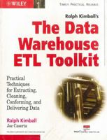 The Data Warehouse ETL Toolkit: Practical Techniques for Extracting, Cleaning, Conforming, and Delivering Data 0764567578 Book Cover