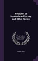 Nocturne Of Remembered Spring And Other Poems 1116963051 Book Cover