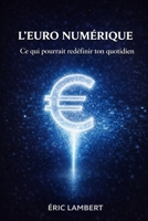 L'Euro numérique: La prophétie d'un monde post-humain B0FTGGYSF3 Book Cover