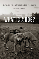 What Is a Dog? 022647822X Book Cover