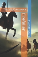 Firefallen: The Wolf Awakens B0CDZ3PSPR Book Cover