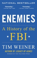Enemies: A History of the FBI 0812979230 Book Cover