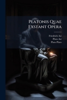 Platonis Quae Exstant Opera (Latin Edition) 1023967065 Book Cover