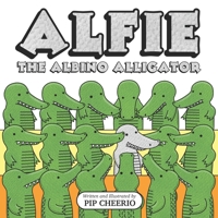 Alfie, The Albino Alligator 1975682009 Book Cover