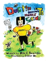 Dustin Devine's Moment to Shine 1436396034 Book Cover