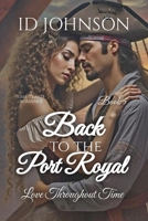 Back to Port Royal: A Time Travel Romance: Love Throughout Time Book 5 B0FN7NT4HB Book Cover