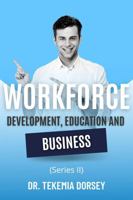 Workforce Development, Education and Business: Series II 1958785121 Book Cover