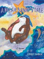 A Dream Bunny's Tale 1643983962 Book Cover